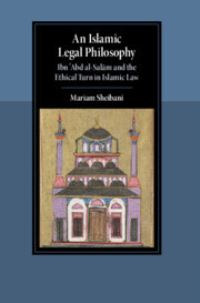Book Cover for An Islamic Legal Philosophy by Mariam Sheibani