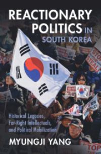 Book Cover for Reactionary Politics in South Korea by Myungji Yang