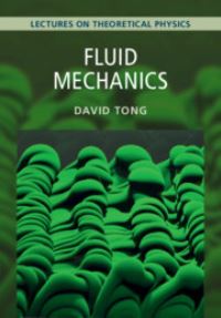 Book Cover for Fluid Mechanics. Volume 4 Lectures on Theoretical Physics by David Tong