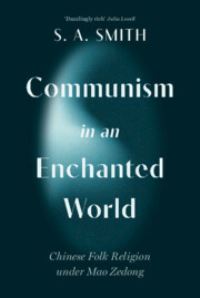 Book Cover for Communism in an Enchanted World by S A Smith