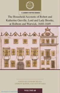 Book Cover for The Household Accounts of Robert and Katherine Greville, Lord and Lady Brooke, at Holborn and Warwick, 1640-1649 by Stewart Beale, Andrew Hopper, Ann Hughes