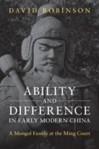 Book Cover for Ability and Difference in Early Modern China by David M Robinson