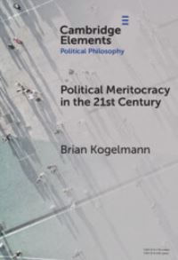 Book Cover for Political Meritocracy in the 21st Century by Brian Kogelmann