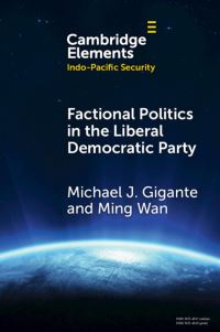 Book Cover for Factional Politics in the Liberal Democratic Party by Michael Gigante, Ming Wan