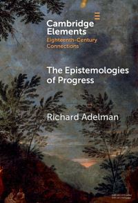 Book Cover for The Epistemologies of Progress by Richard Adelman