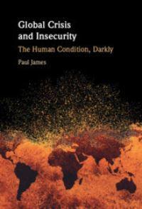 Book Cover for Global Crisis and Insecurity by Paul James