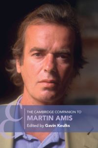 Book Cover for The Cambridge Companion to Martin Amis by Gavin Keulks