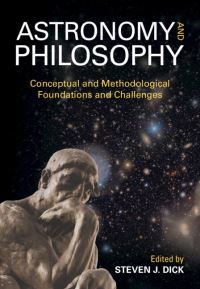 Book Cover for Astronomy and Philosophy by Steven J Dick