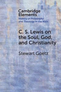 Book Cover for C.S. Lewis on the Soul, God, and Christianity by Stewart Goetz
