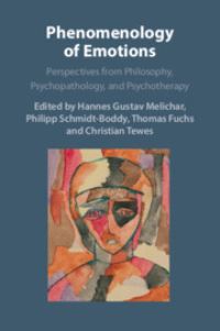 Book Cover for Phenomenology of Emotions by Hannes Gustav Melichar, Philipp SchmidtBoddy, Thomas Fuchs, Christian Tewes