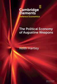Book Cover for The Political Economy of Augustine Weapons by Keith Hartley