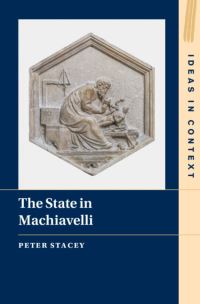 Book Cover for The State in Machiavelli by Peter Stacey