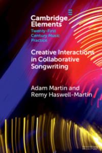 Book Cover for Creative Interactions in Collaborative Songwriting by Adam Martin, Remy Martin