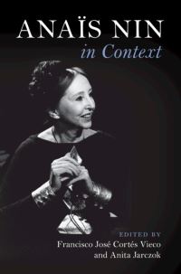 Book Cover for Anaïs Nin in Context by Francisco José Cortés Vieco, Anita Jarczok