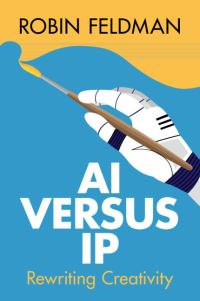 Book Cover for AI Versus IP by Robin Feldman