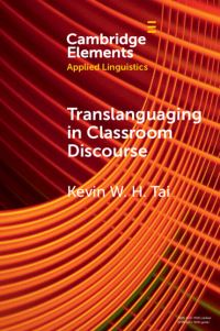 Book Cover for Translanguaging in Classroom Discourse by Kevin W H Tai