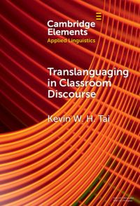 Book Cover for Translanguaging in Classroom Discourse by Kevin W H Tai