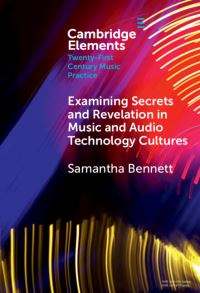 Book Cover for Examining Secrets and Revelation in Music and Audio Technology Cultures by Samantha Bennett