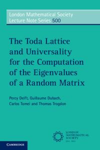 Book Cover for The Toda Lattice and Universality for the Computation of the Eigenvalues of a Random Matrix by Percy Deift, Guillaume Dubach, Carlos Tomei, Thomas D Trogdon