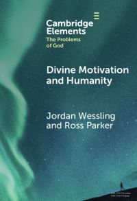 Book Cover for Divine Motivation and Humanity by Jordan Wessling, Ross Parker