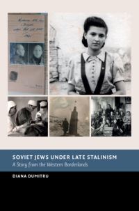 Book Cover for Soviet Jews Under Late Stalinism by Diana Dumitru