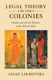 Book Cover for Legal Theory in the Colonies by Assaf Likhovski