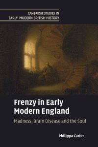 Book Cover for Frenzy in Early Modern England by Philippa Carter