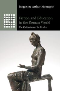 Book Cover for Fiction and Education in the Roman World by Jacqueline ArthurMontagne