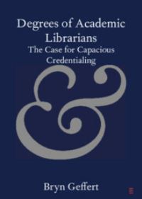 Book Cover for Degrees of Academic Librarians by Bryn Geffert