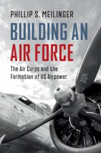 Book Cover for Building an Air Force by Phillip S Meilinger