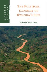 Book Cover for The Political Economy of Rwanda's Rise by Pritish Behuria