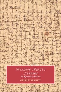 Book Cover for Reading Keats's Letters by Andrew Bennett