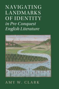 Book Cover for Navigating Landmarks of Identity in Pre-Conquest English Literature by Amy W Clark