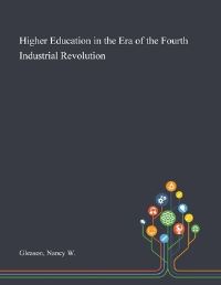Book Cover for Higher Education in the Era of the Fourth Industrial Revolution by Nancy W Gleason