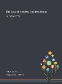 Book Cover for The Idea of Europe by Catriona Seth, Rotraud Von Kulessa