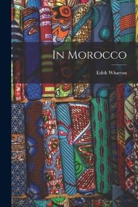 Book Cover for In Morocco by Edith Wharton