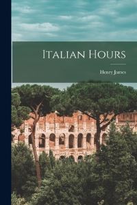 Book Cover for Italian Hours by Henry James