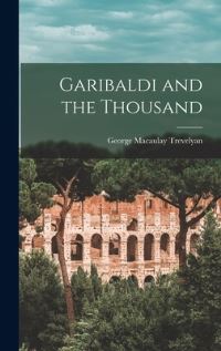 Book Cover for Garibaldi and the Thousand by George Macaulay Trevelyan