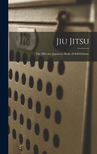 Book Cover for Jiu Jitsu; the Effective Japanese Mode of Self-Defense by Anonymous