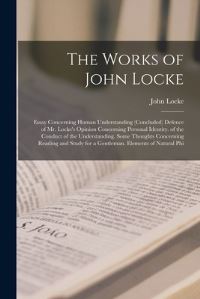 Book Cover for The Works of John Locke by John Locke