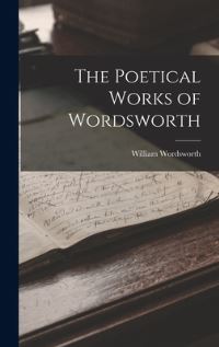 Book Cover for The Poetical Works of Wordsworth by William Wordsworth