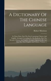 Book Cover for A Dictionary Of The Chinese Language by Robert Morrison