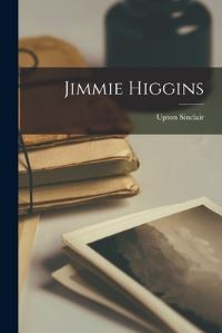 Book Cover for Jimmie Higgins by Upton Sinclair