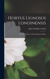 Book Cover for Hortus Lignosus Londinensis by John Claudius Loudon