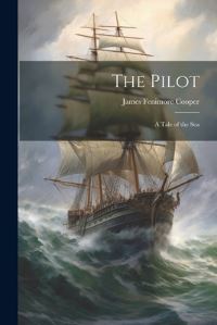 Book Cover for The Pilot by James Fenimore Cooper