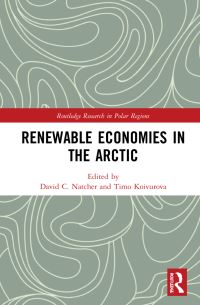 Book Cover for Renewable Economies in the Arctic by David C Natcher, Timo Koivurova