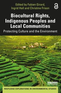 Book Cover for Biocultural Rights, Indigenous Peoples and Local Communities by Fabien Girard, Ingrid Hall, Christine Frison