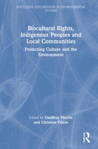 Book Cover for Biocultural Rights, Indigenous Peoples and Local Communities by Fabien Girard, Ingrid Hall, Christine Frison