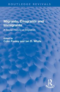 Book Cover for Migrants, Emigrants, and Immigrants by Colin G Pooley, Ian Whyte