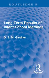 Book Cover for Long Term Results of Infant School Methods by Dorothy E M Gardner